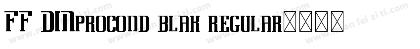 FF DINprocond blak regular字体转换